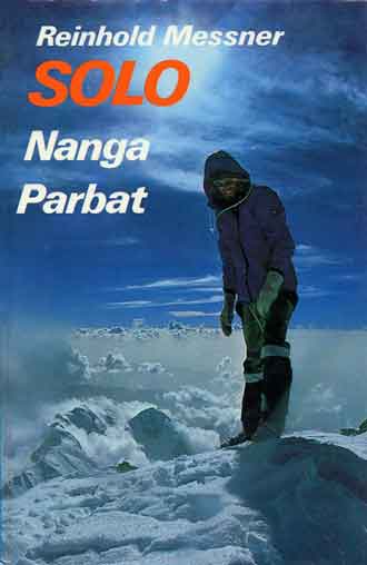 
Reinhold Messner On Nanga Parbat Summit August 9, 1978 - Solo: Nanga Parbat book cover 

